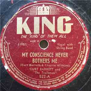 Curt Barrett And "The Trailsmen" - My Conscience Never Bothers Me / Hey! Bartender flac album