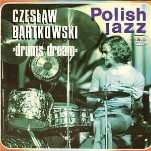 Czesław Bartkowski - Drums Dream flac album