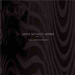 Dale Jonathan Perkins - Voice Without Words flac album