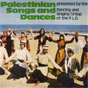 Dancing And Singing Group Of The P.L.O. - Palestinian Songs And Dances flac album