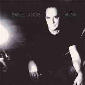 Daniel Lanois - Shine flac album