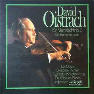 David Oistrach, Lev Oborin, Svjatoslav Richter, Svjatoslav Knushewitzky, Paul Badura-Skoda - Ein Vermächtnis II - Die Kammermusik flac album