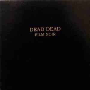 Dead Dead - Film Noir flac album