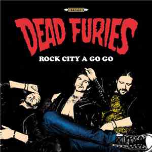 Dead Furies - Rock City A Go Go flac album