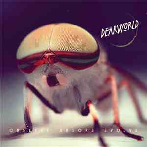 Dearworld - Observe Absorb Evolve flac album