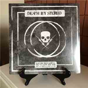 Death By Stereo - Just Like You'd Leave Us, We've Left You For Dead flac album