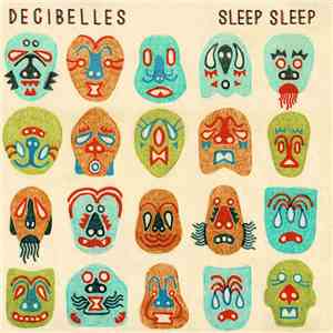 Decibelles - Sleep Sleep flac album