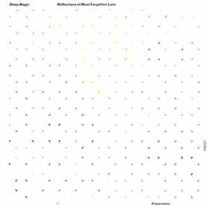 Deep Magic - Reflections Of Most Forgotten Love flac album