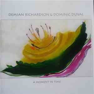 Demian Richardson & Dominic Duval - A Moment In Time flac album