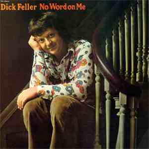Dick Feller - No Word On Me flac album