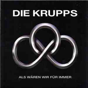 Die Krupps - Als Wären Wir Für Immer flac album