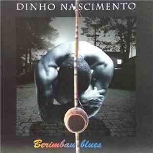 Dinho Nascimento - Berimbau Blues flac album