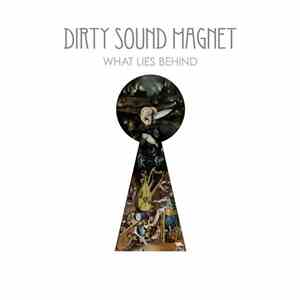 Dirty Sound Magnet - What Lies Behind flac album