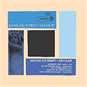 Dislocation Dance - Midnight Shift + Singles flac album