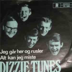 Dizzie Tunes - Jeg Går Her Og Rusler / Alt Kan Jeg Miste flac album