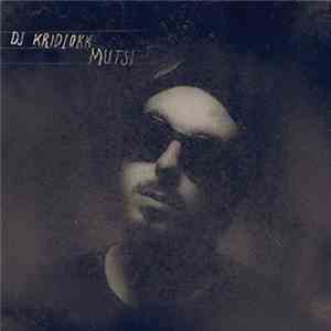 DJ Kridlokk - Mutsi flac album