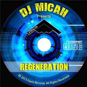 DJ Micah - ReGeneration - Elemental presents the "STEALTH" project flac album
