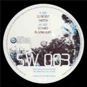 DJ Resist / DJ A.M.S - Switch / Blazing Guns flac album