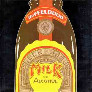 Dr. Feelgood - Milk And Alcohol flac album