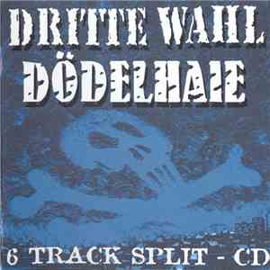 Dritte Wahl / Dödelhaie - 6 Track Split - CD flac album
