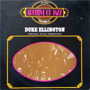Duke Ellington - Archive Of Jazz Volume 21 - Choo Choo - Jig Walk - Trombone Blues flac album