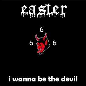 Easter - i wanna be the devil flac album