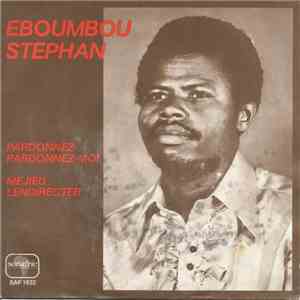 Eboumbou Stephan - Pardonnez Pardonnez-Moi / Mejieu Lendirecter flac album