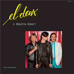 El Deux + Martin Kraft - Nur Für Mädchen flac album