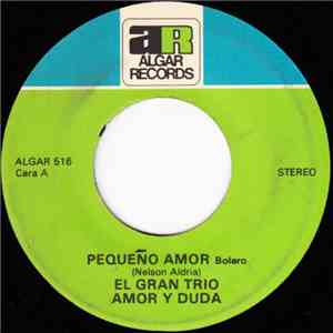 El Gran Trio Amor Y Duda - Pequeno Amor / Aniversario De Bodas flac album