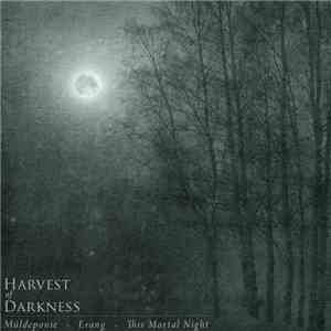 Erang / This Mortal Night / Müldeponie - Harvest Of Darkness flac album