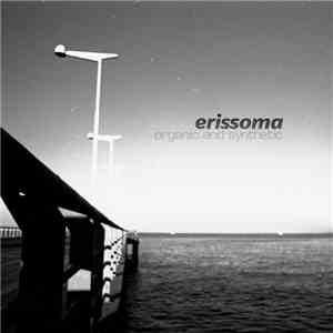 Erissoma - Organic And Synthetic flac album