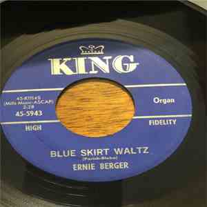 Ernie Berger - Blue Skirt Waltz / You Always Hurt The One You Love flac album