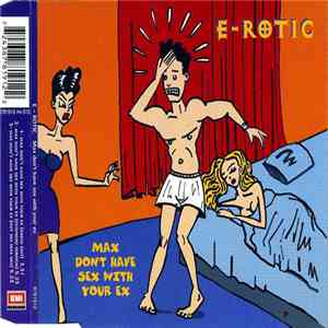 E-Rotic - Max Don't Have Sex With Your Ex flac album