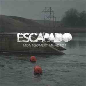 Escapado - Montgomery Mundtot flac album