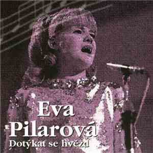 Eva Pilarová - Dotýkat Se Hvězd flac album