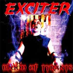 Exciter - Blood Of Tyrants flac album