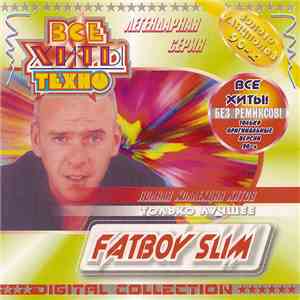 Fatboy Slim - Все Хиты Техно (Digital Collection) flac album