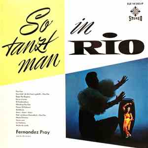 Fernandez Pray And His Orchestra - So Tanzt Man In Rio flac album
