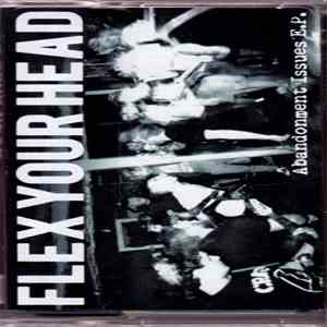 Flex Your Head - Abandonment Issues flac album