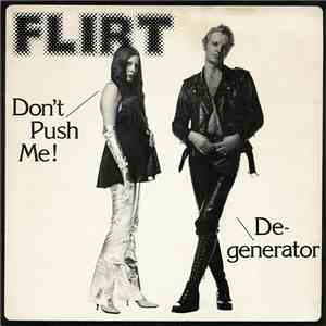 Flirt  - Don't Push Me / Degenerator flac album