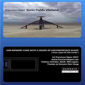 Francisco López - Sonic Fields Vlieland flac album