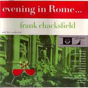 Frank Chacksfield And His Orchestra - Evening In Rome... flac album
