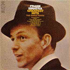 Frank Sinatra - Greatest Hits (The Early Years) flac album