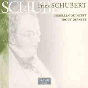 Franz Schubert, Amati Chamber Ensemble, Sharon Quartet - Forellen Quintett ; Trout Quintet flac album