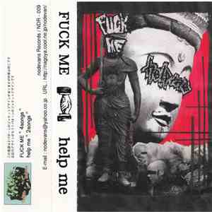 Fuck Me / Help Me  - Fuck Me / Help Me flac album