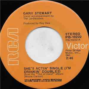 Gary Stewart Vocal Accompaniment By The Jordanaires - She's Actin' Single (I'm Drinkin' Doubles) flac album