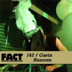 Gavin Russom - FACT Mix 142 flac album