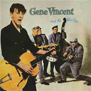 Gene Vincent & His Blue Caps - Gene Vincent And The Blue Caps flac album