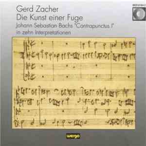 Gerd Zacher - Die Kunst Einer Fuge. Johann Sebastian Bachs "Contrapunctus I" In Zehn Interpretationen flac album