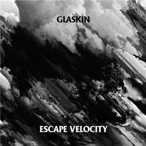 Glaskin - Escape Velocity flac album